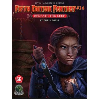 Fifth Edition Fantasy #14 Beneath the Keep (5th Ed. D&D Adventure)