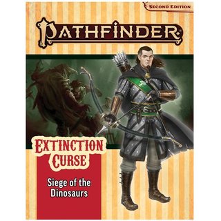 Pathfinder Adventure Path #154: Siege of the Dinosaurs (Extinction Curse 4 of 6) (P2)