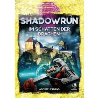 Shadowrun 6: Im Schatten der Drachen (ADL-Abenteueranthologie)