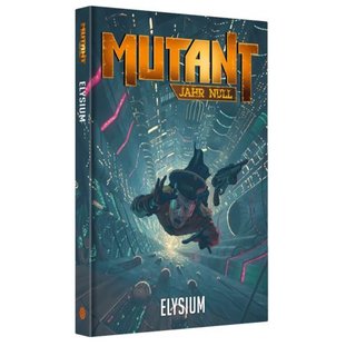 Mutant Jahr Null - Elysium Grundregelwerk