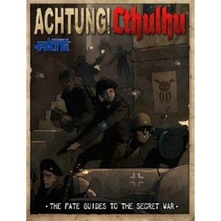 Achtung! Cthulhu - Fate Guide to the Secret War