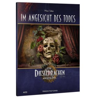 Dieseldrachen (Zweite Edition) - A03: Im Angesicht des Todes - Ein Dieseldrachen Abenteuer
