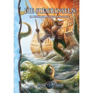 Splittermond Die Suderinseln – Im Reich der Schädelkorsaren
