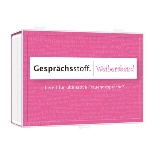 Gesprächsstoff - Weiberabend