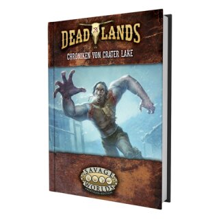 Savage Worlds - Deadlands: The Weird West - Chroniken von Crater Lake