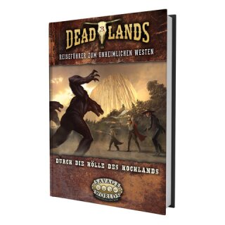 Savage Worlds - Deadlands: The Weird West - Durch die Hölle des Hochlands