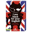 I see black for your English